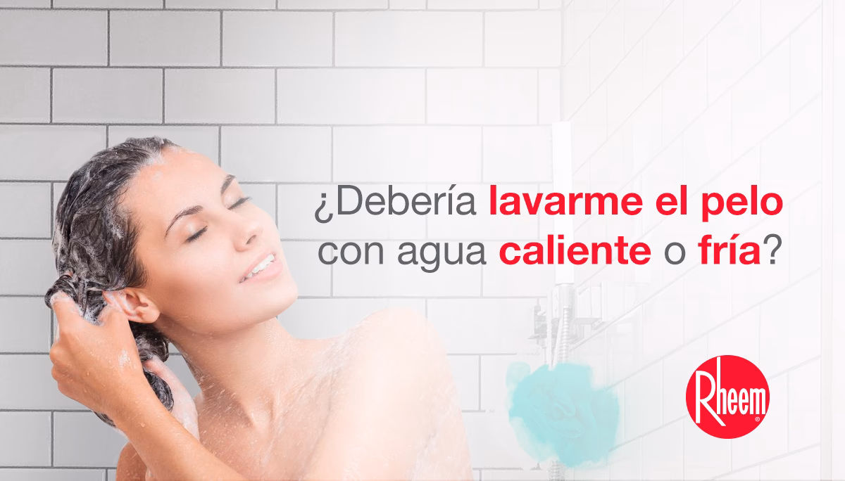 ¿Es recomendable lavarse el cabello con agua caliente?