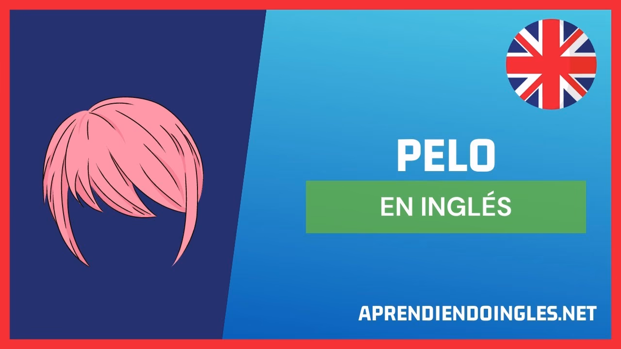 ¿Cómo se escribe hair?